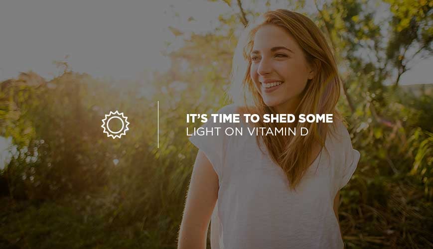 Shed Light on Vitamin D