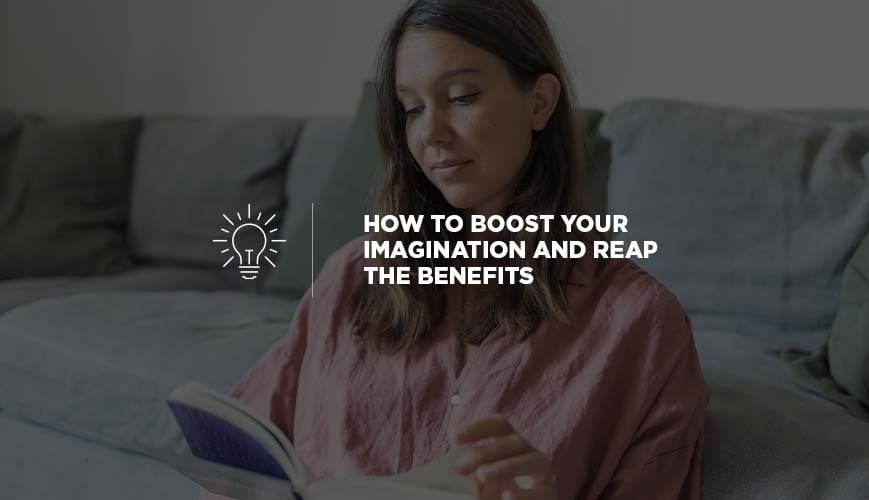 Boost Your Imagination