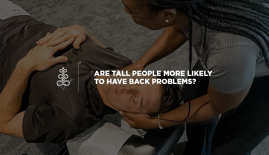 Tall People and Chiropractic