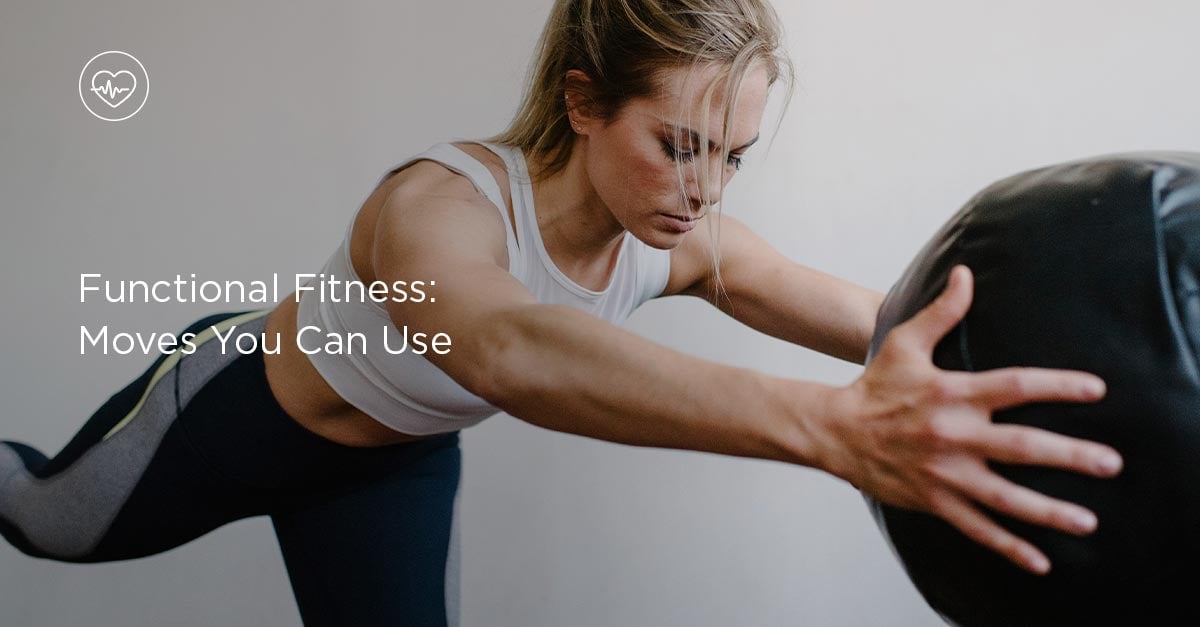 Functional Fitness: Moves You Can Use
