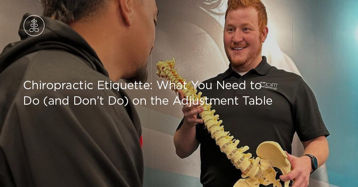 Chiropractic Etiquette: What You Need to Do (and Don’t Do) on the Adjustment Table