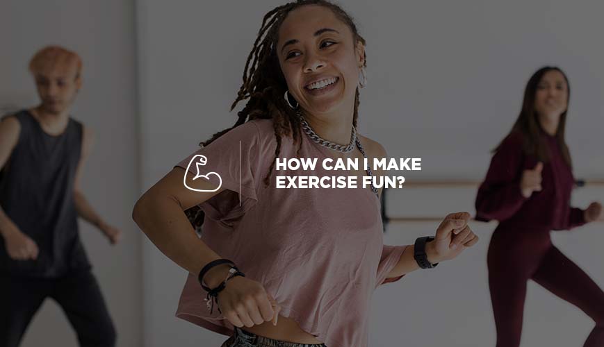 Can Exercise Be Fun?